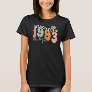 Straight Outta 1993 Dirty Thirty 30th Birthday 2 T-Shirt