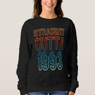 Straight Outta 1993 Sweatshirt