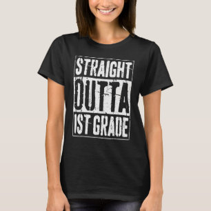 Straight Outta 1st Grade First Grade Graduation T-Shirt