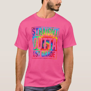 Straight Outta 1st Grade Tie Dye For Men Women T-Shirt