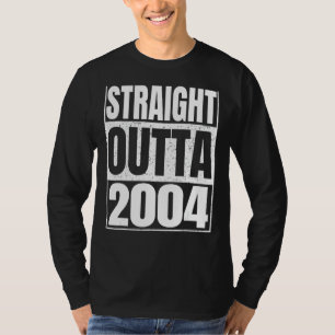 Straight Outta 2004 18th Birthday 18 Years Old Vi T-Shirt