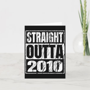 Straight Outta 2010 Clic Years Birth Of Birthday V Card