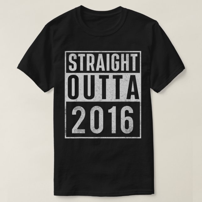 Straight Outta 2016 Year Of Birth Birthday  T-Shirt (Design Front)