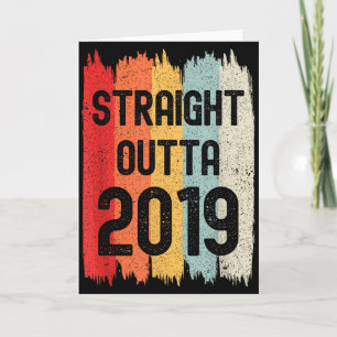 Straight Outta 2019 Funny Retro Birthday Awesome S Card
