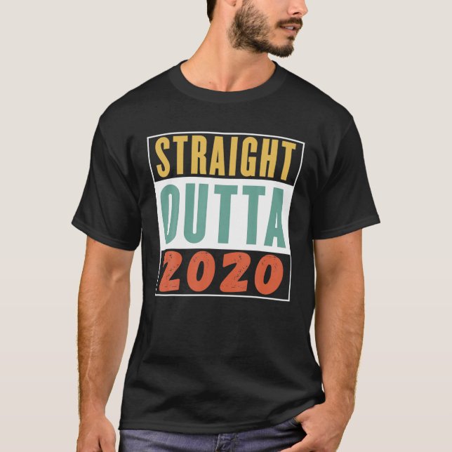 Straight Outta 2020, Vintage Retro Theme T-Shirt (Front)