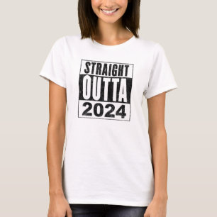 Straight Outta 2024 T-Shirt