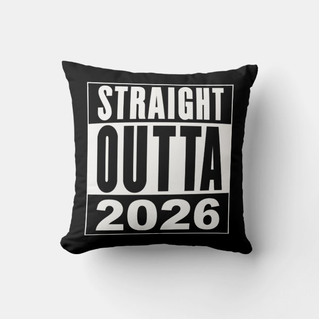 Straight Outta 2026 Cushion (Front)