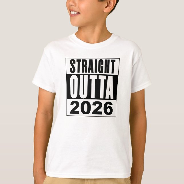 Straight Outta 2026 T-Shirt (Front)