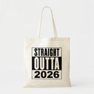 Straight Outta 2026 Tote Bag