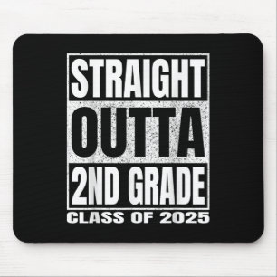 Straight Outta 2nd Grade Cl 2025 Second Grade Grad Mouse Pad