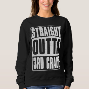 Straight Outta 3rd Grade Kids Girls Boys Third Gra Sweatshirt