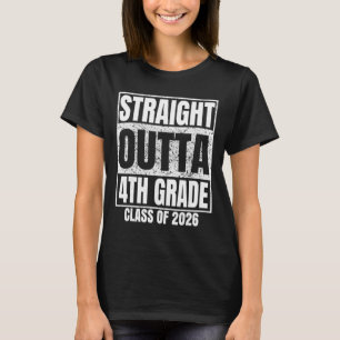 Straight Outta 4th Grade Cl 2026 Fourth Grad Gradu T-Shirt