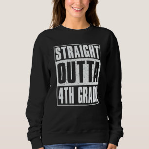 Straight Outta 4th Grade Kids Girls Boys Fourth Gr Sweatshirt