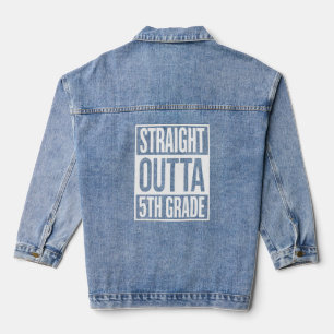 Straight Outta 5th Grade Fifth Grade Graduation Denim Jacket