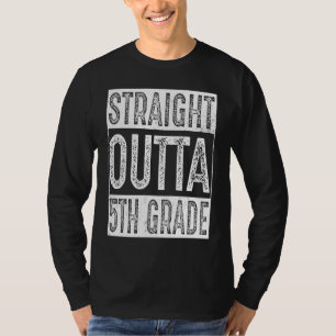 Straight Outta 5th Grade   Fifth Grade Graduation T-Shirt
