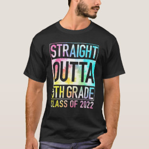 Straight Outta 5th Grade Great Graduation  Tie Dye T-Shirt