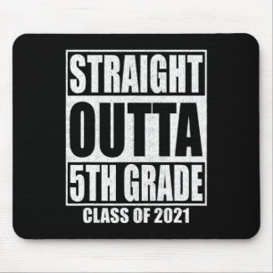 Straight Outta 5th Grade School Graduation Class O Mouse Pad