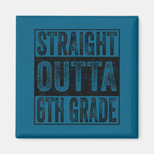 Straight outta 6th grade class of 2026 graduate magnet