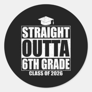 Straight Outta 6th Grade Graduation Cl 2026 Sixth Classic Round Sticker