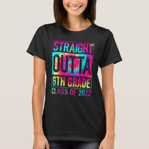 Straight Outta 6th Grade   Great Graduation Tie Dy T-Shirt