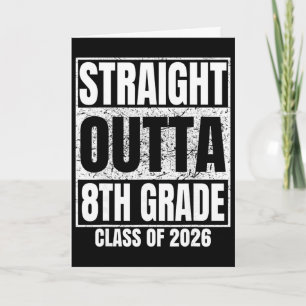 Straight Outta 8th Grade Cl 2026 Eighth Grad Gradu Card