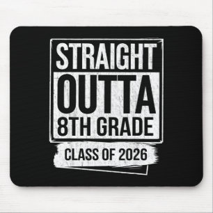 Straight outta 8th grade graduate class of 2026 mouse pad