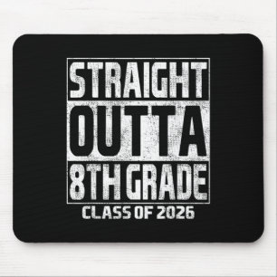 Straight Outta 8th Grade Graduation Cl Of 2026 8th Mouse Pad