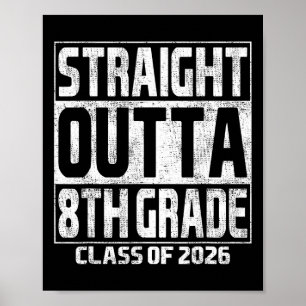 Straight Outta 8th Grade Graduation Cl Of 2026 8th Poster