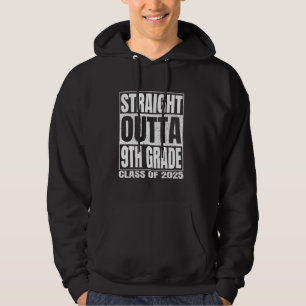 Straight Outta 9th Grade Class 2025 Graduation Nin Hoodie