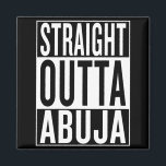 straight outta Abuja Magnet<br><div class="desc">Personalised straight outta Abuja product with this famous template. With this cool "straight outta" design everyone sees where you are from. It's also a fancy gift for someone who wants to travel around. This cool design is available on several other products (Baby Bodysuits, Reusable Bags, Clocks, Luggage, Bags, Hoodies, Magnets,...</div>
