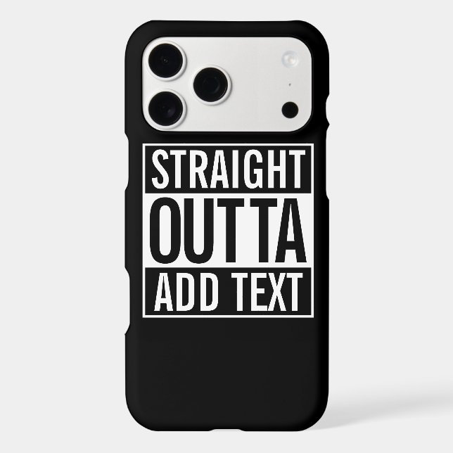 STRAIGHT OUTTA ... ADD YOUR TEXT CUSTOMIZABLE MEME (Back)