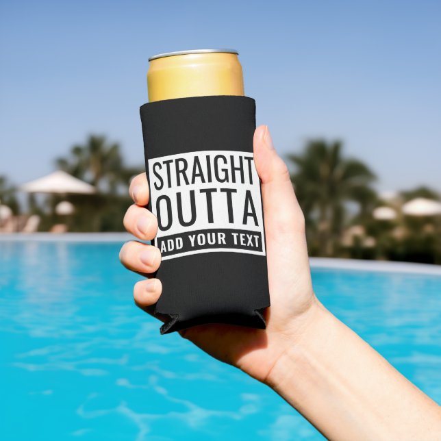 Straight Outta Add Your Text Funny Meme Fun Parody Seltzer Can Cooler (In Situ Pool)