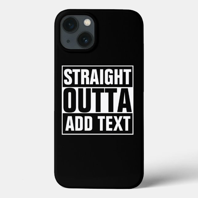 STRAIGHT OUTTA - add your text here/create own Case-Mate iPhone Case (Back)