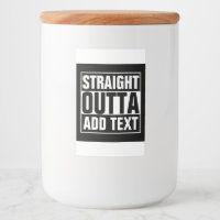 STRAIGHT OUTTA - add your text here/create own