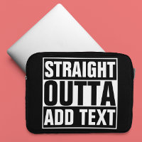 STRAIGHT OUTTA - add your text here/create own