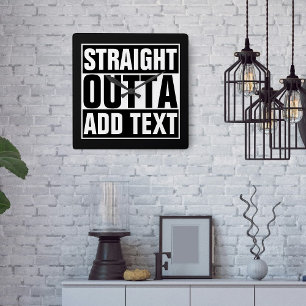 STRAIGHT OUTTA - add your text here/create own Square Wall Clock