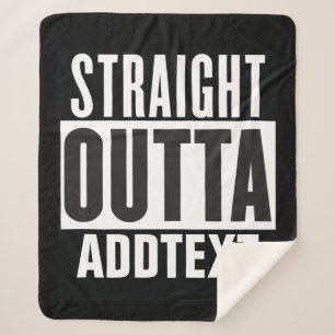 Straight Outta add your text Sherpa Blanket
