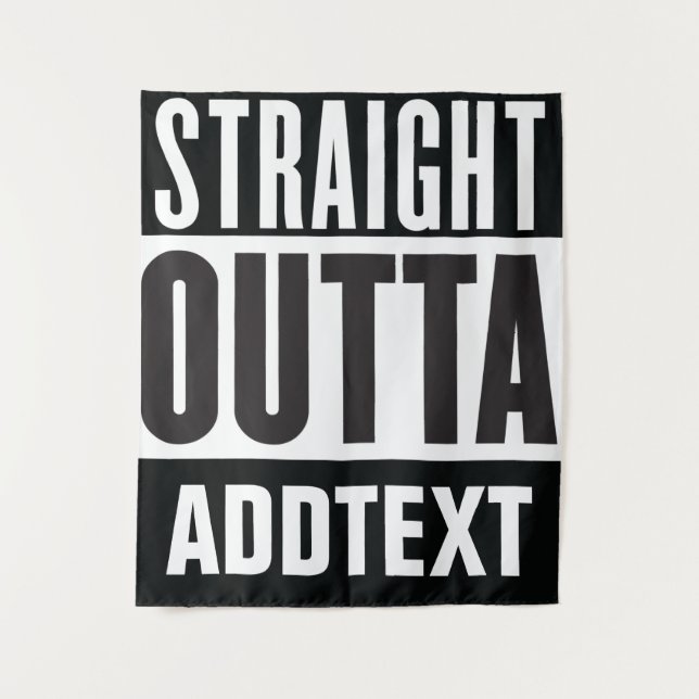 Straight Outta add your text Tapestry (Front)