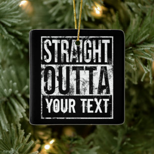 Straight Outta - Add Your Text Vintage 1980s 80s Ceramic Ornament