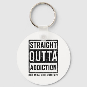 Straight Outta Addiction Design Drug Addiction  Key Ring