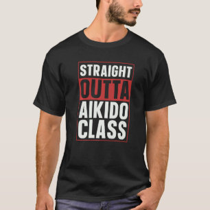 Straight Outta Aikido Class Samurai Sports Fighter T-Shirt