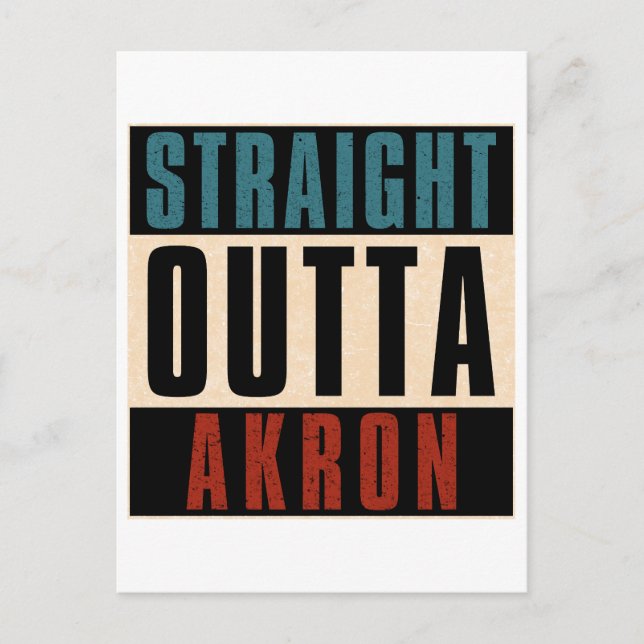 Straight Outta Akron Ohio OH Postcard (Front)