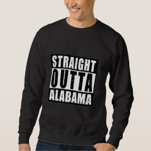 Straight Outta Alabama USA State Pride Travel Vint Sweatshirt