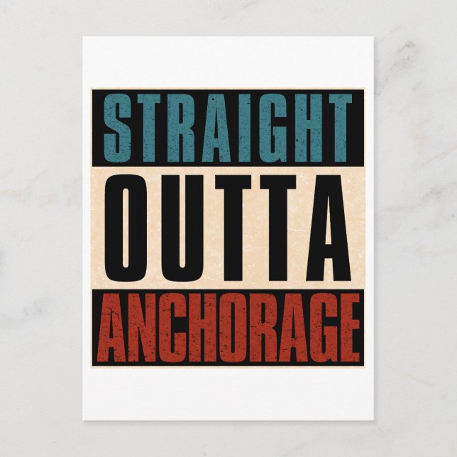 Straight Outta Anchorage Alaska AK Postcard (Front)