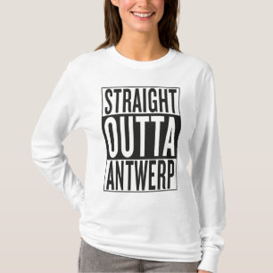 straight outta Antwerp T-Shirt