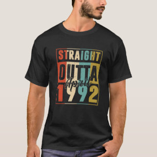 Straight Outta April 1992 Vintage Men Women 30Th B T-Shirt