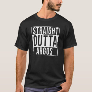 Straight Outta Argos T-Shirt