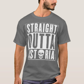 Straight Outta Astoria 1 T-Shirt