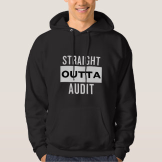 Straight outta audit dark hoodie