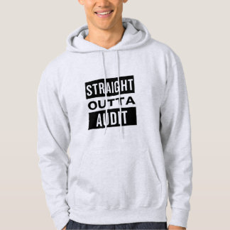 Straight outta audit hoodie